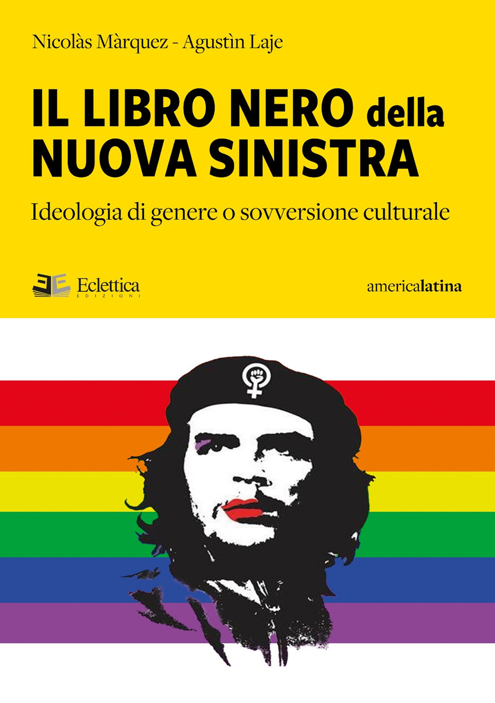 Il libro nero della nuova sinistra. Ideologia di genere o sovversione culturale