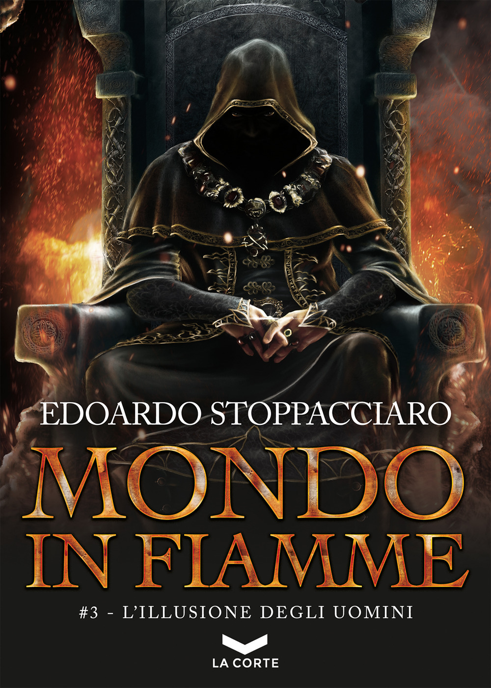 L'illusione degli uomini. Mondo in fiamme. Vol. 3