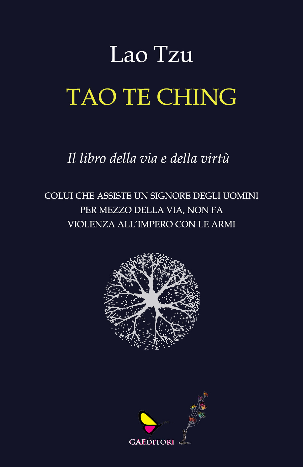 Tao te Ching. Il libro della via e della virtù