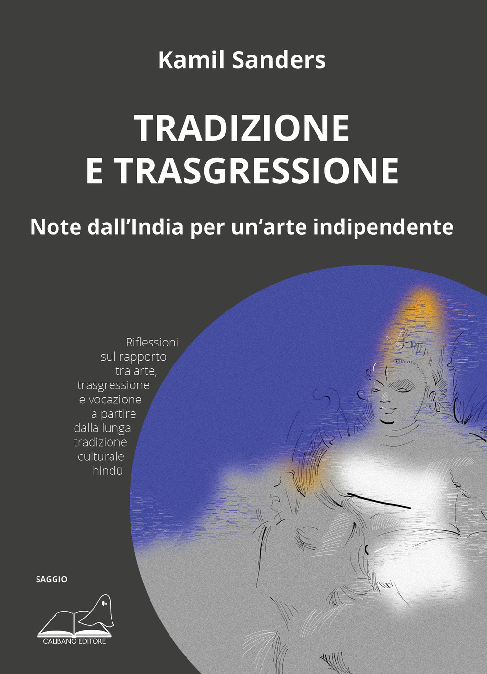 Tradizione e trasgressione. Note dall'India per un'arte indipendente