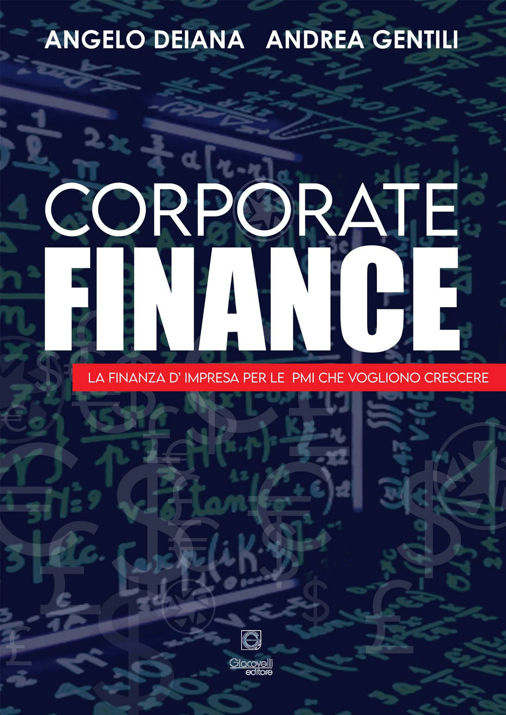 Corporate finance. La finanza d'impresa per le PMI che vogliono crescere