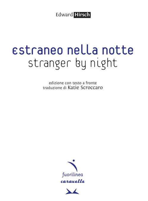 Estraneo nella notte-Stranger by night. Testo inglese a fronte. Ediz. bilingue