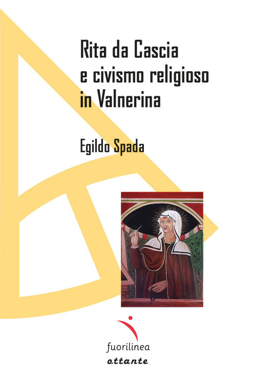 Rita da Cascia e civismo religioso in Valnerina