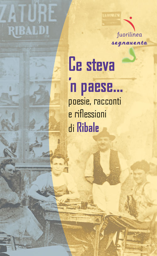 Ce steva 'n paese.... Poesie, racconti e riflessioni di Ribale