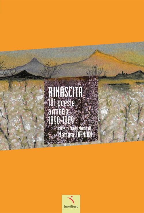 Rinascita. 101 poesie armene 1890-1989