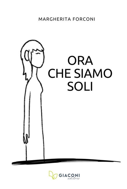 Ora che siamo soli. Ediz. integrale