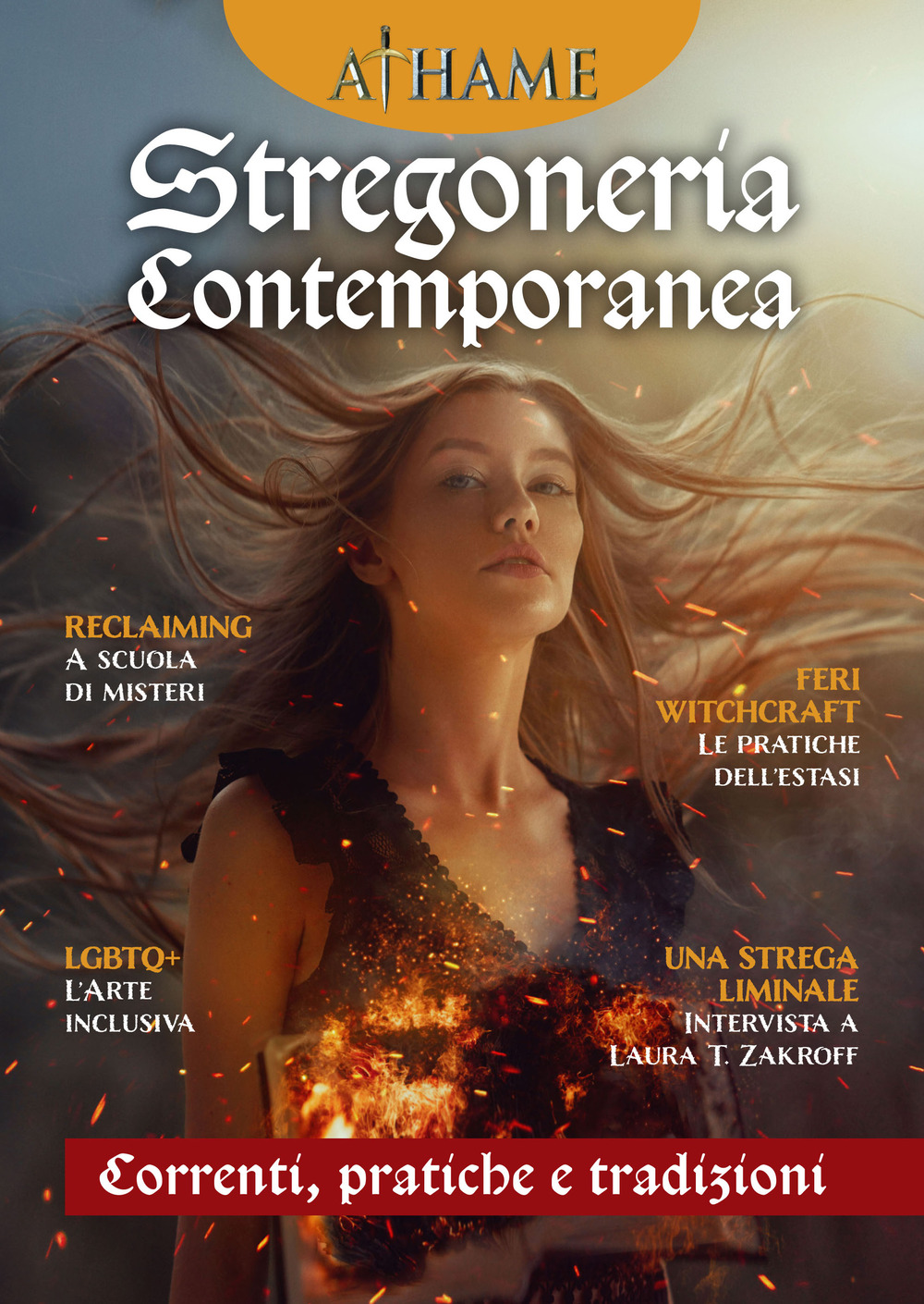 Athame. Rivista di wicca, neopaganesimo e stregoneria (2023). Vol. 4: Stregoneria contemporanea. Correnti, pratiche e tradizioni