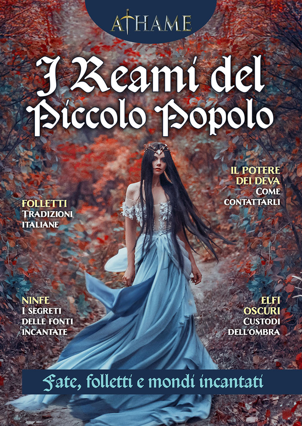 Athame. Rivista di wicca, neopaganesimo e stregoneria (2025). Vol. 8: I reami del piccolo popolo