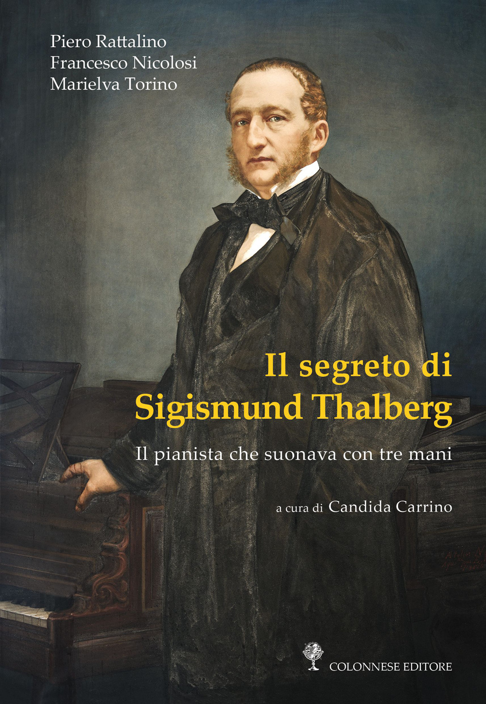 Il segreto di Sigismund Thalberg. Il pianista che suonava con tre mani. Con Segnalibro