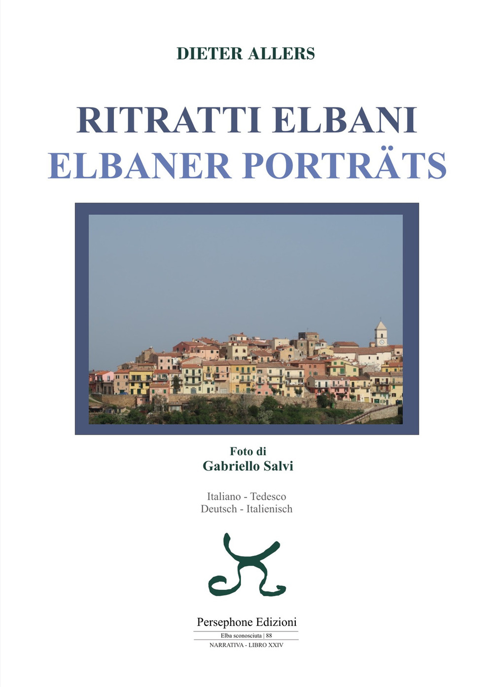 Ritratti elbani-Elbaner porträts. Ediz. italiana e tedesca