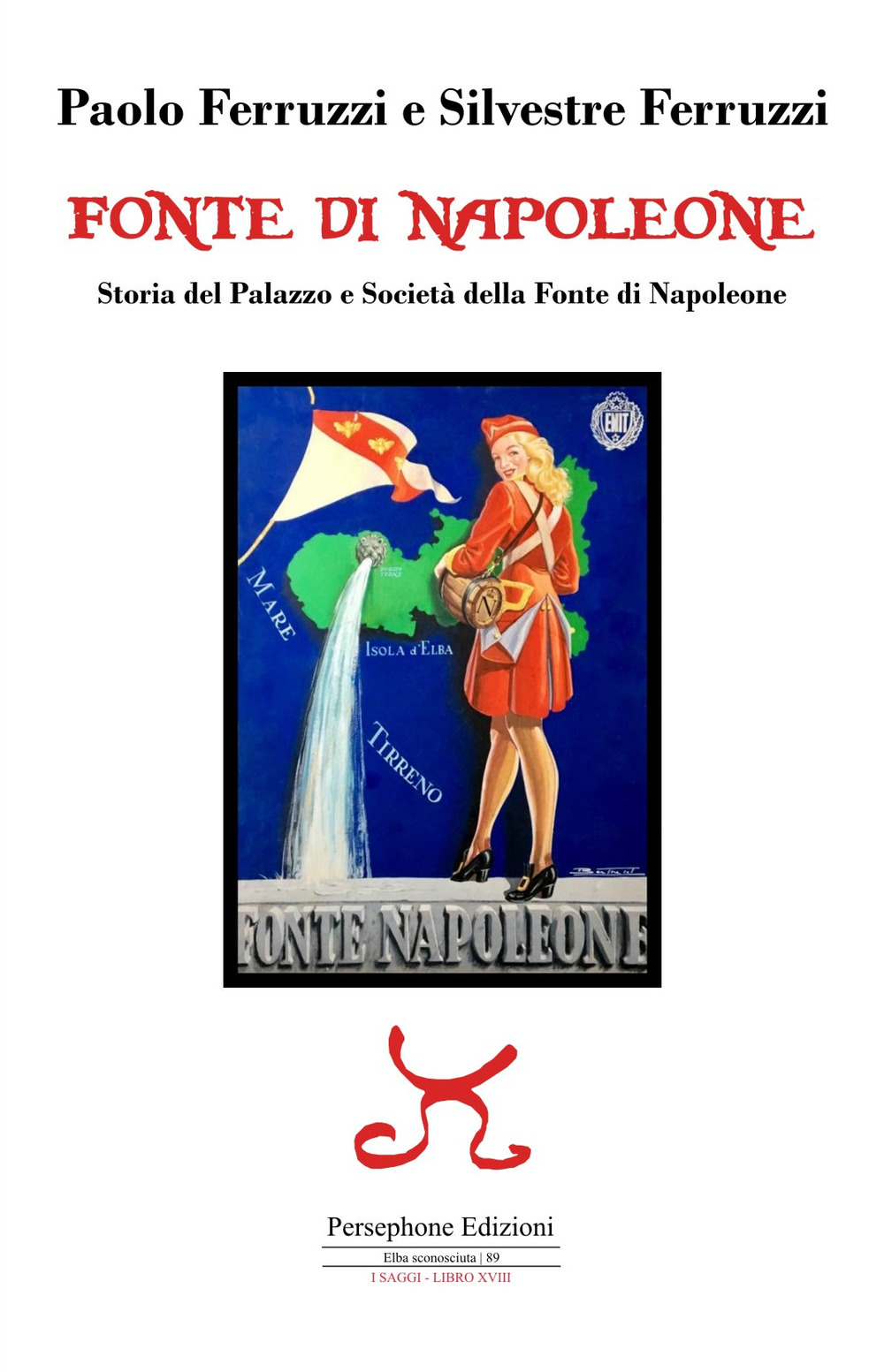 Fonte di Napoleone. Storia del Palazzo e Società della Fonte di Napoleone