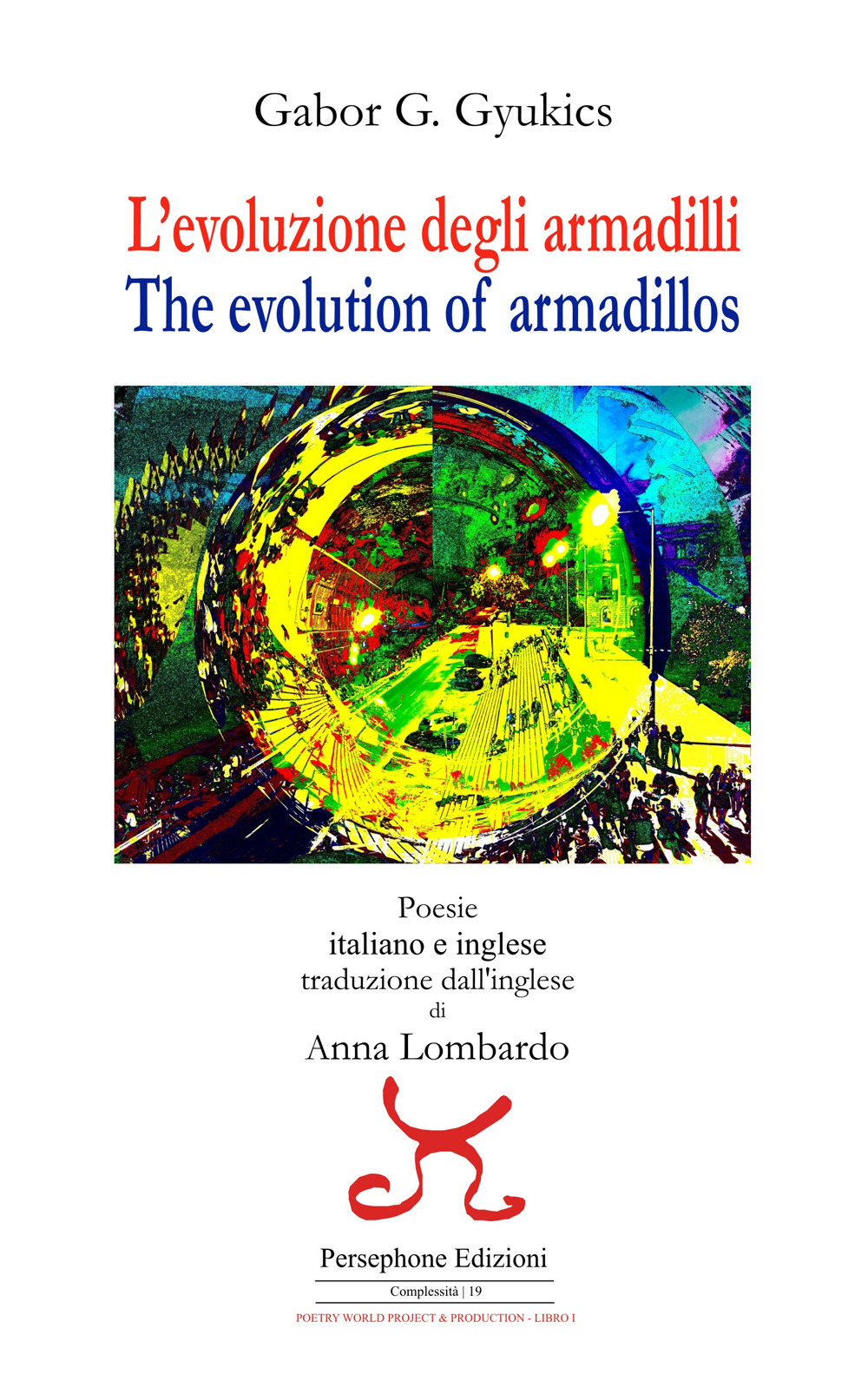 L'evoluzione degli armadilli-The evolution of armadillos. Ediz. bilingue