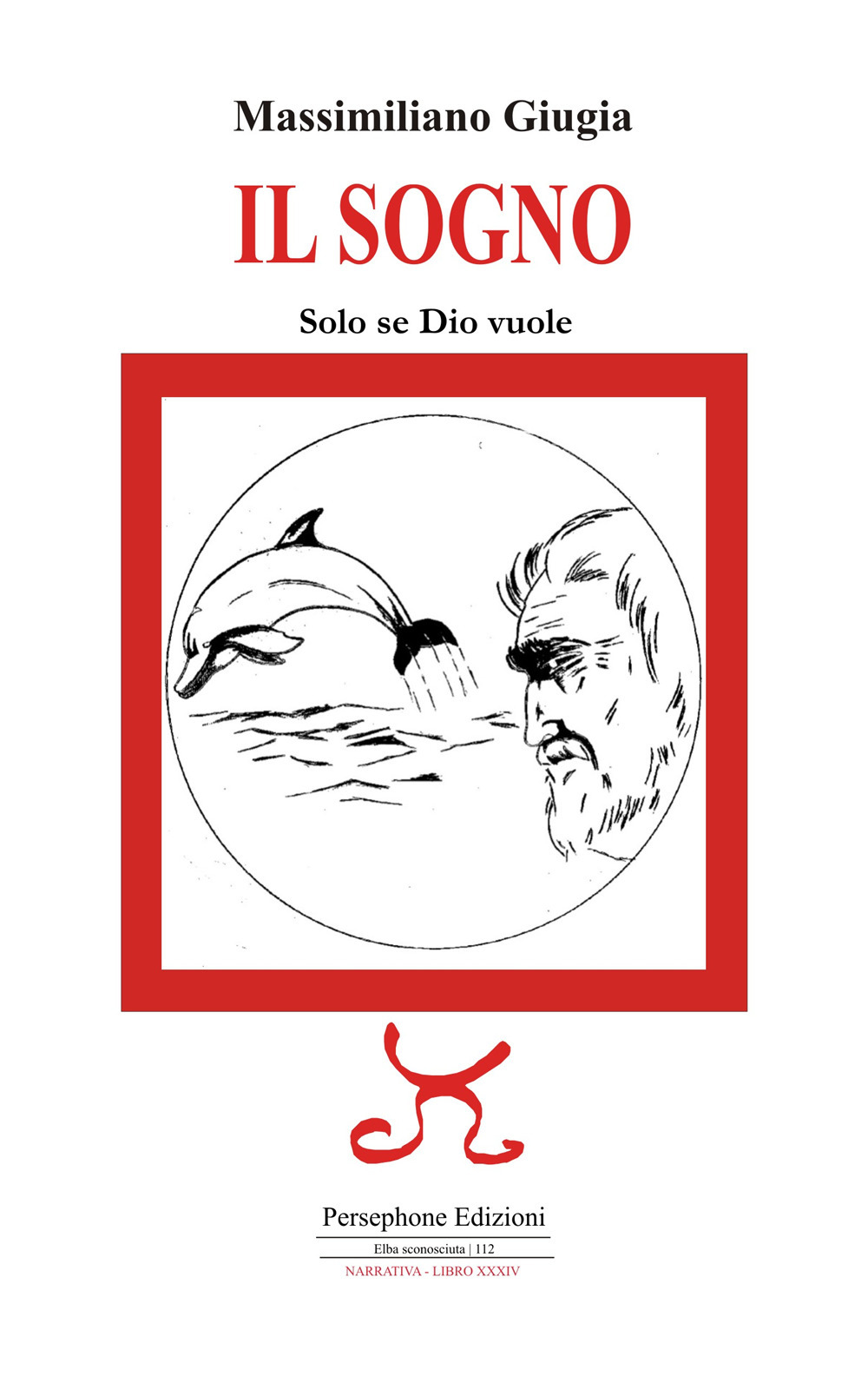 Il sogno. Solo se Dio vuole. Ediz. illustrata