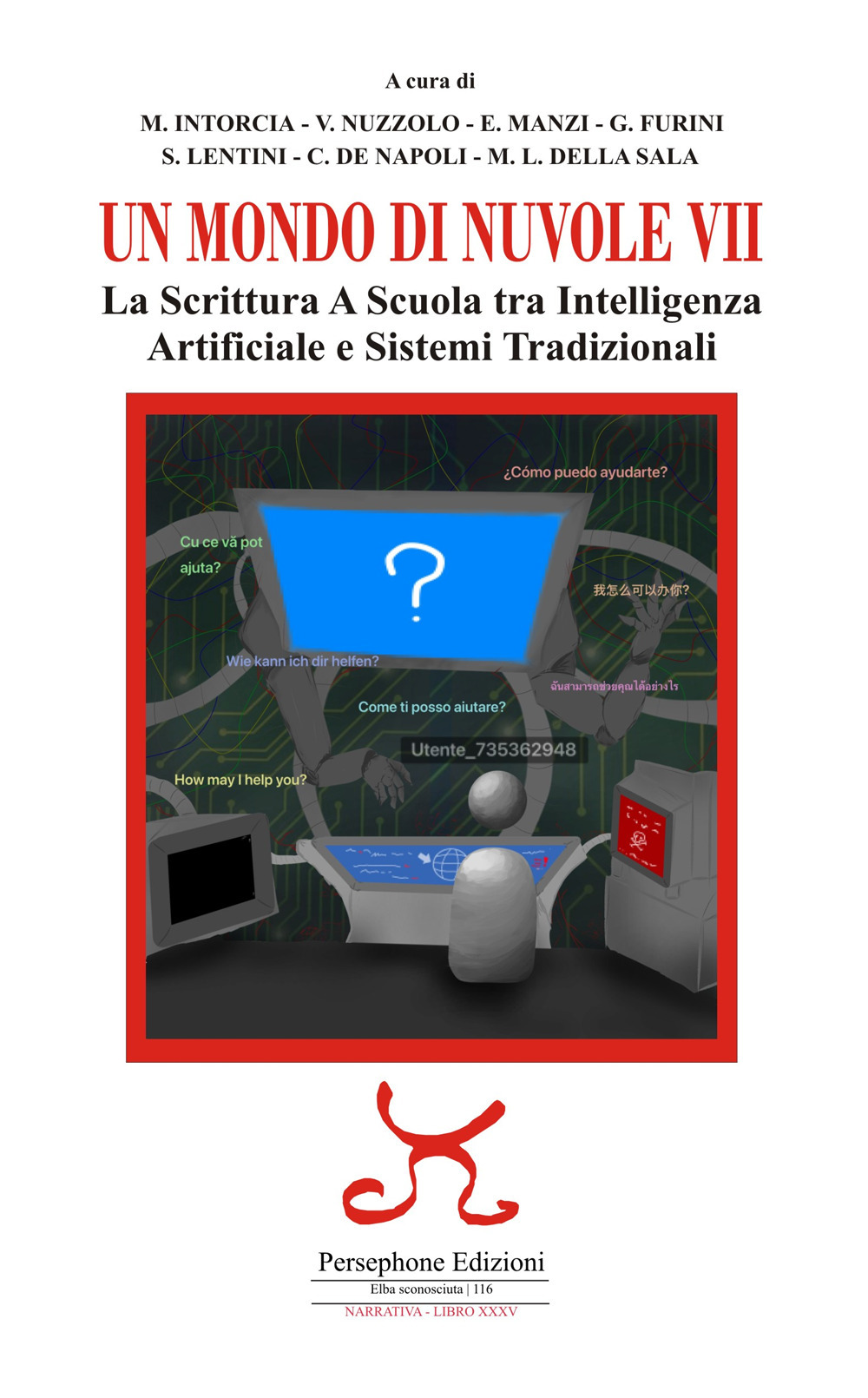 Un mondo di nuvole. 7ª edizione. La scrittura a scuola tra intelligenza artificiale e sistemi tradizionali. Ediz. illustrata