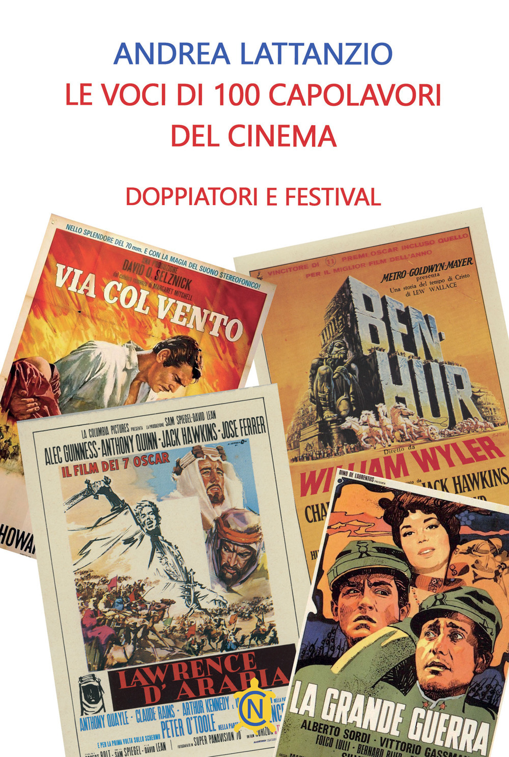 Le voci di 100 capolavori del cinema. Doppiatori e festival