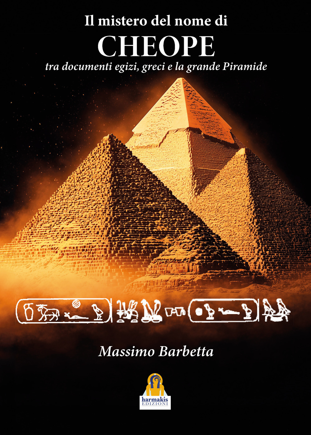 Il mistero del nome di «Cheope». Tra documenti egizi, greci e la grande Piramide