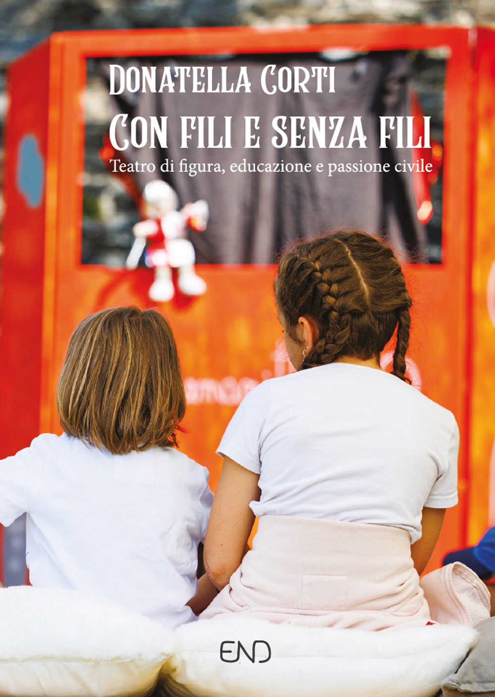 Con fili e senza fili. Teatro di figura, educazione e passione civile