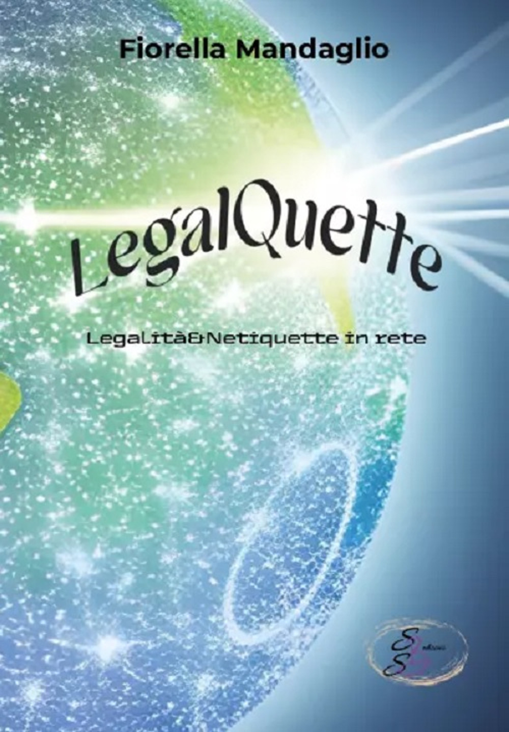 LegalQuette. Legalità & netiquette in rete