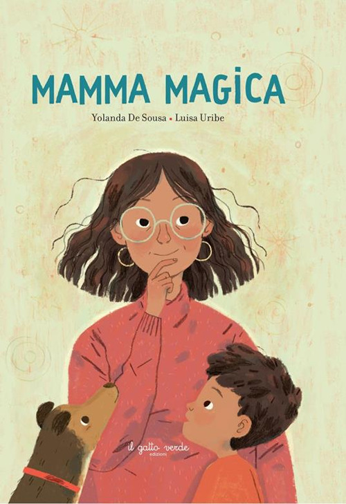 Mamma magica. Ediz. a colori