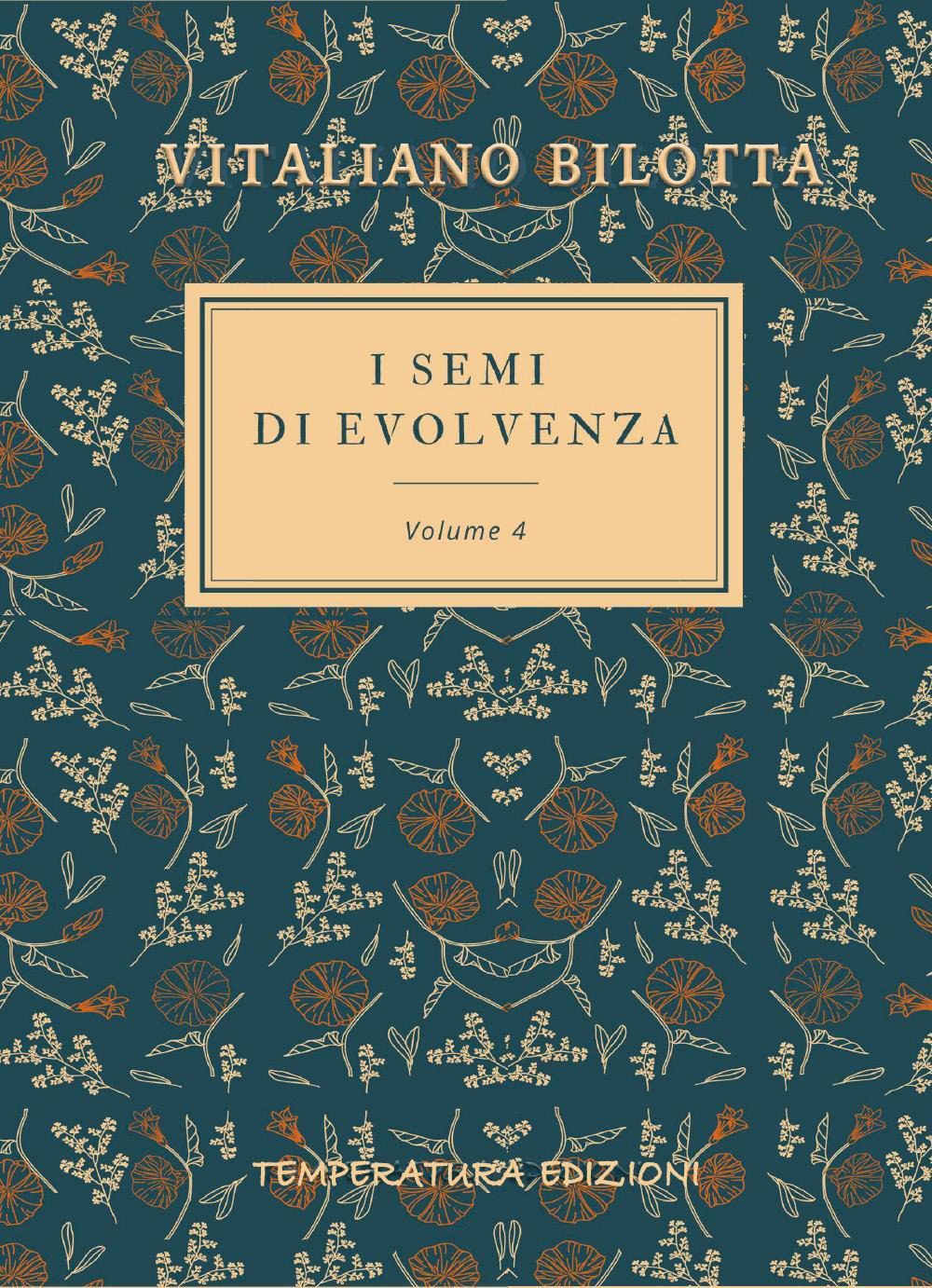 I semi di evolvenza. Vol. 4