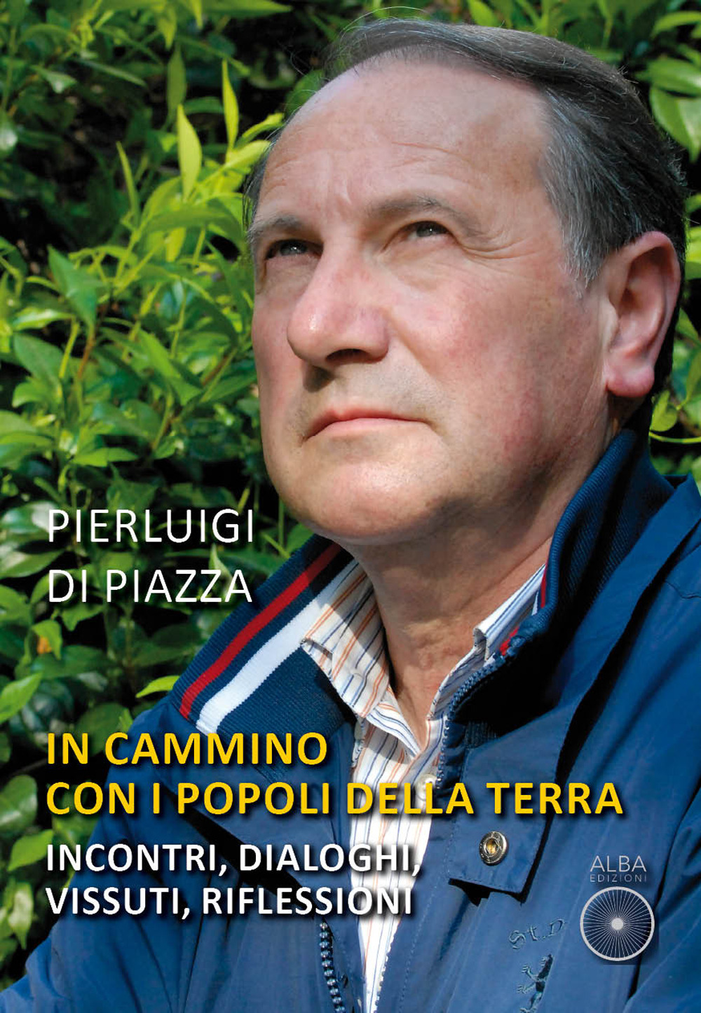 In cammino con i popoli della terra. Incontri, dialoghi, vissuti, riflessioni