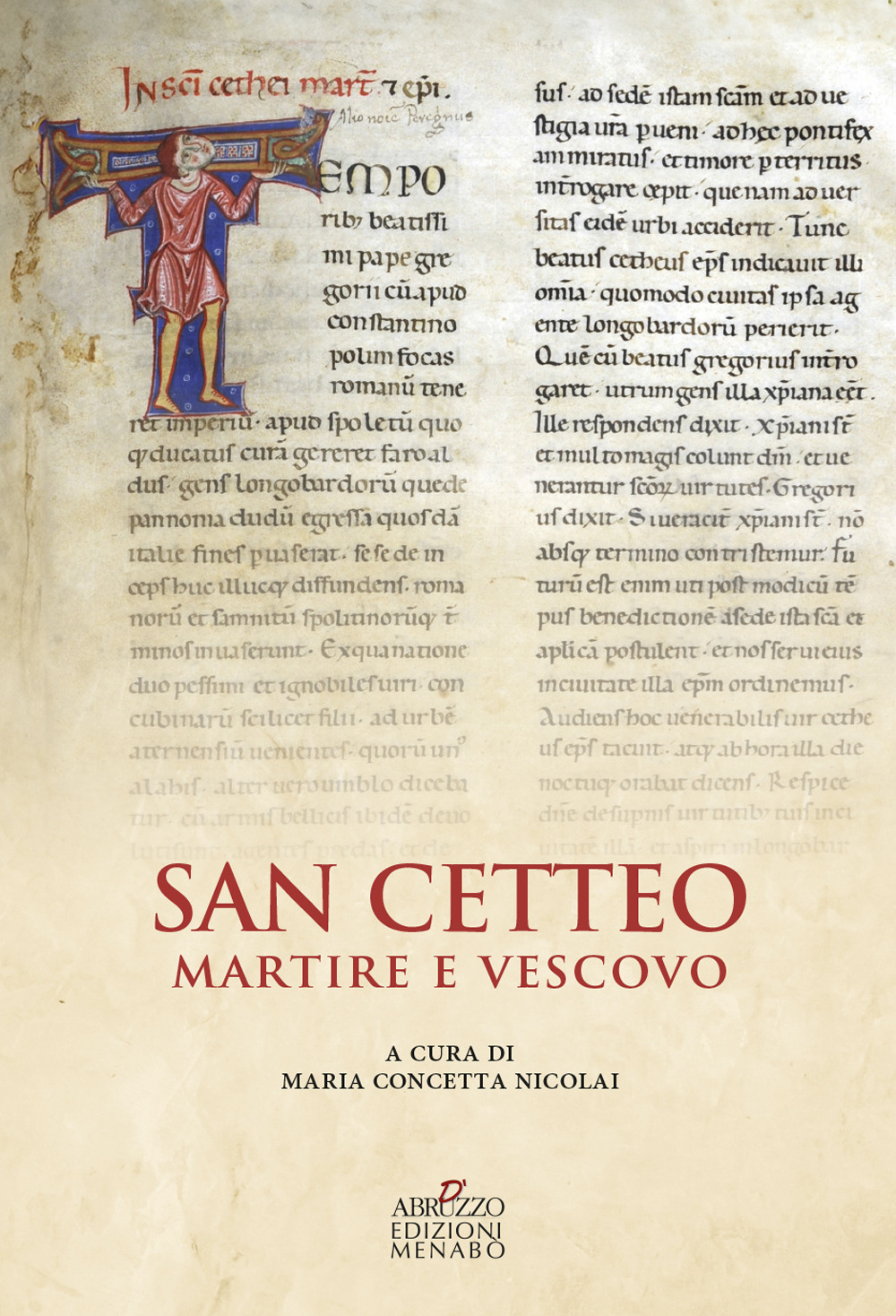 San Cetteo martire e vescovo. Rilettura e traduzione della passione di San Cetteo vescovo e martire patrono della città di Pescara nella inedita lezione del Codice Marciano Latino z.356