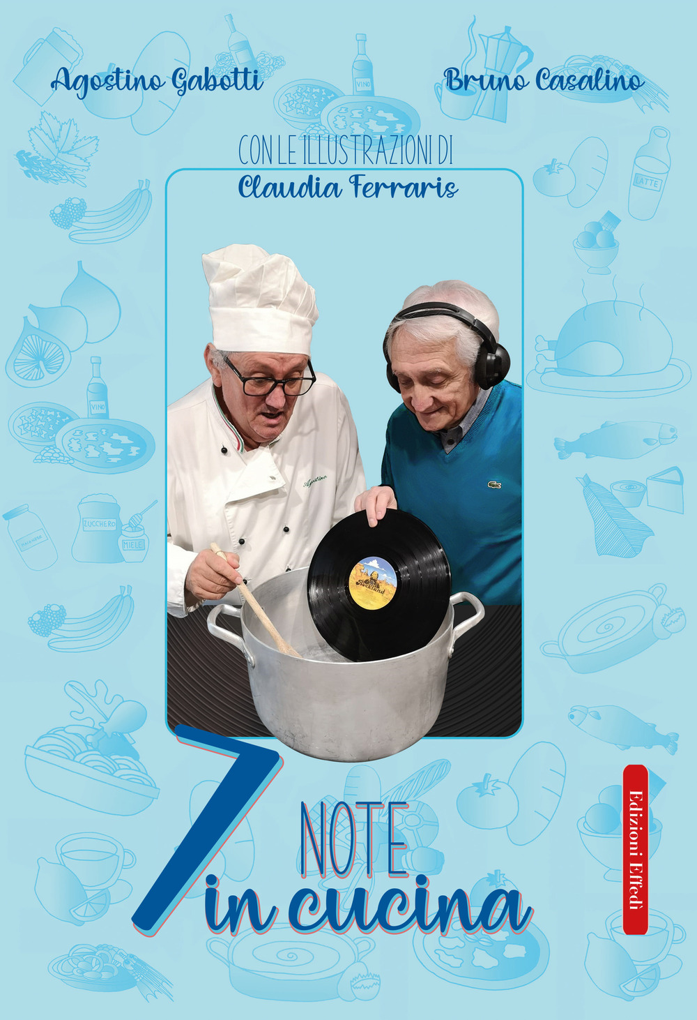 7 note in cucina. Ediz. illustrata