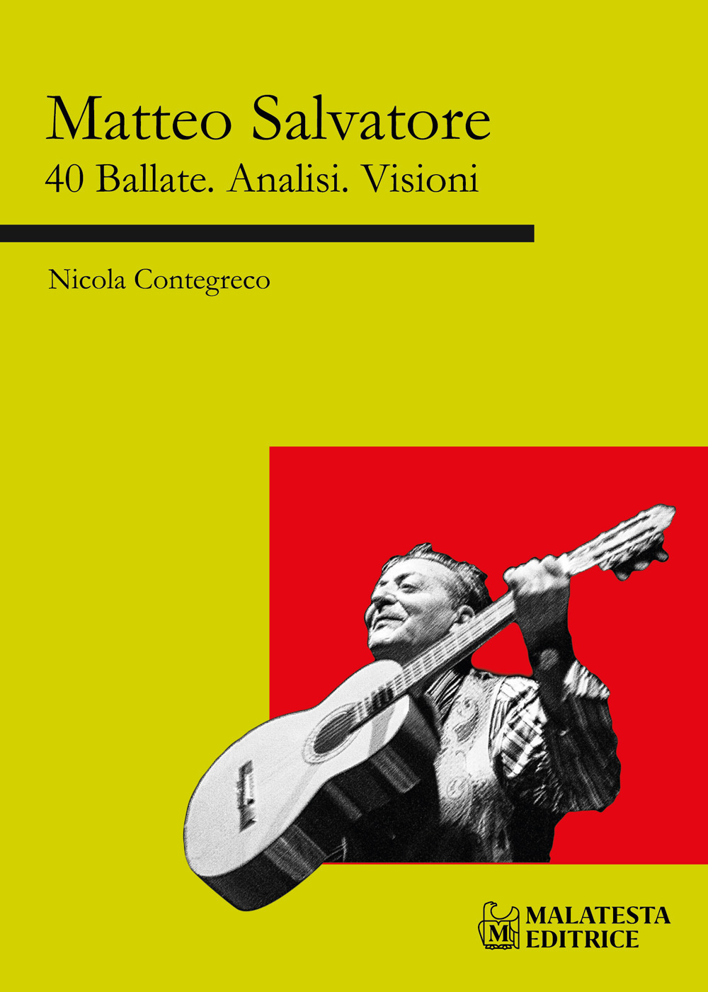 Matteo Salvatore. 40 ballate. Analisi. Visioni. Ediz. critica