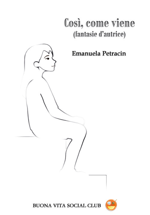 Così, come viene (fantasie d'autrice). Nuova ediz.