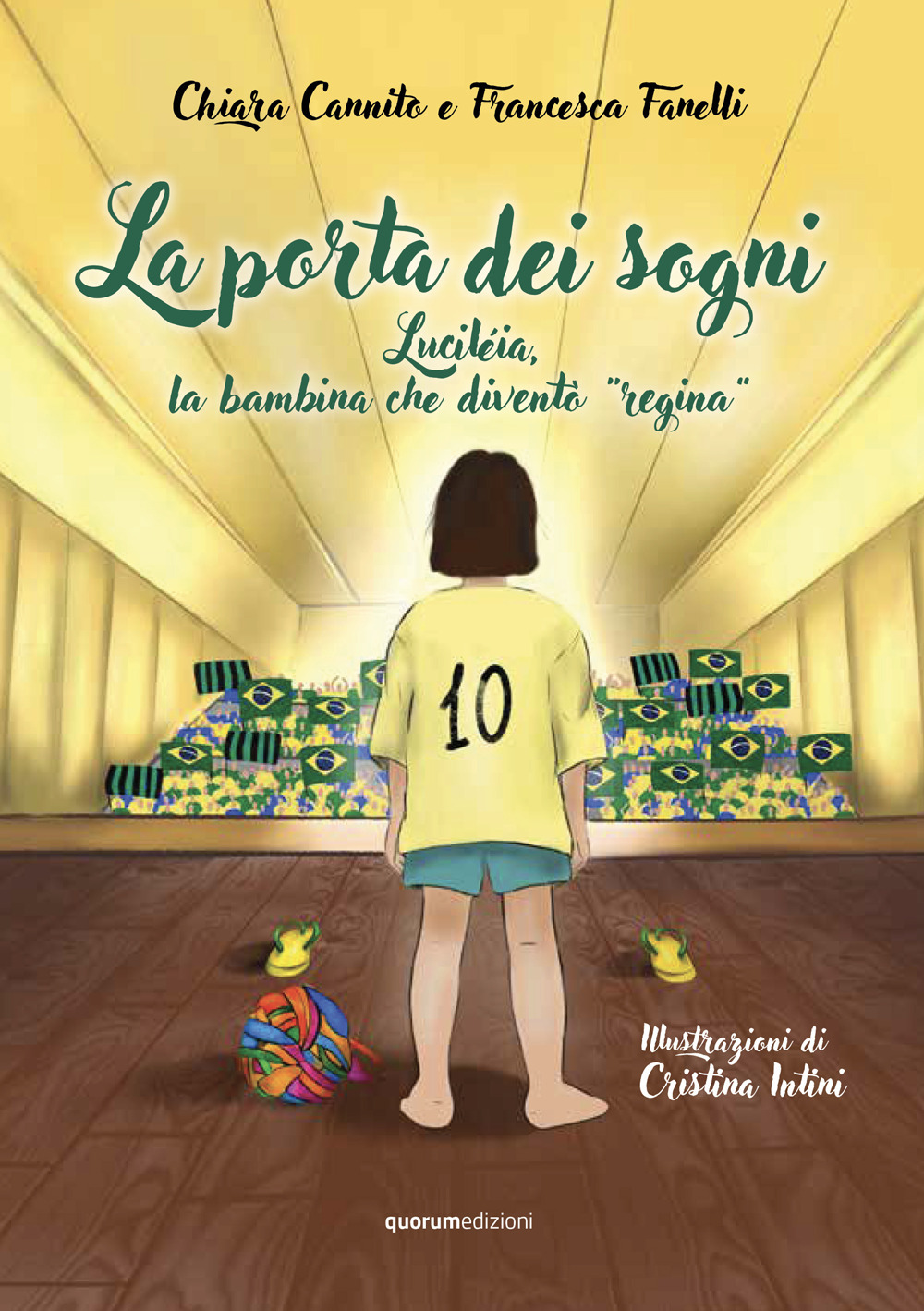La porta dei sogni. Luciléia, la bambina che diventò «regina». Ediz. illustrata