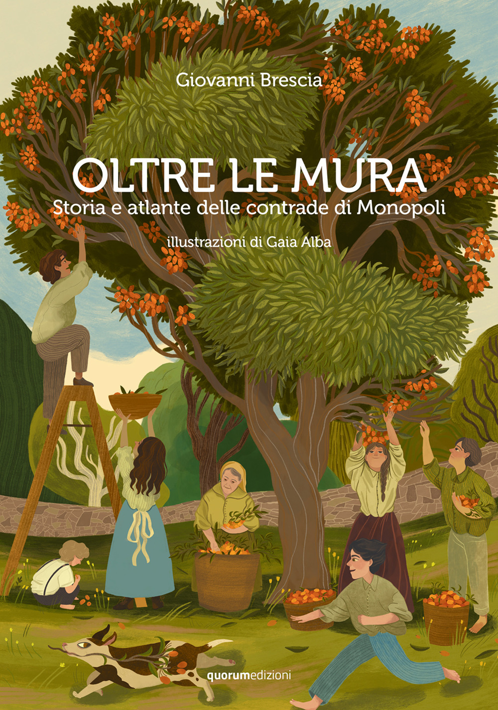 Oltre le mura. Storia e atlante delle contrade di Monopoli. Nuova ediz.