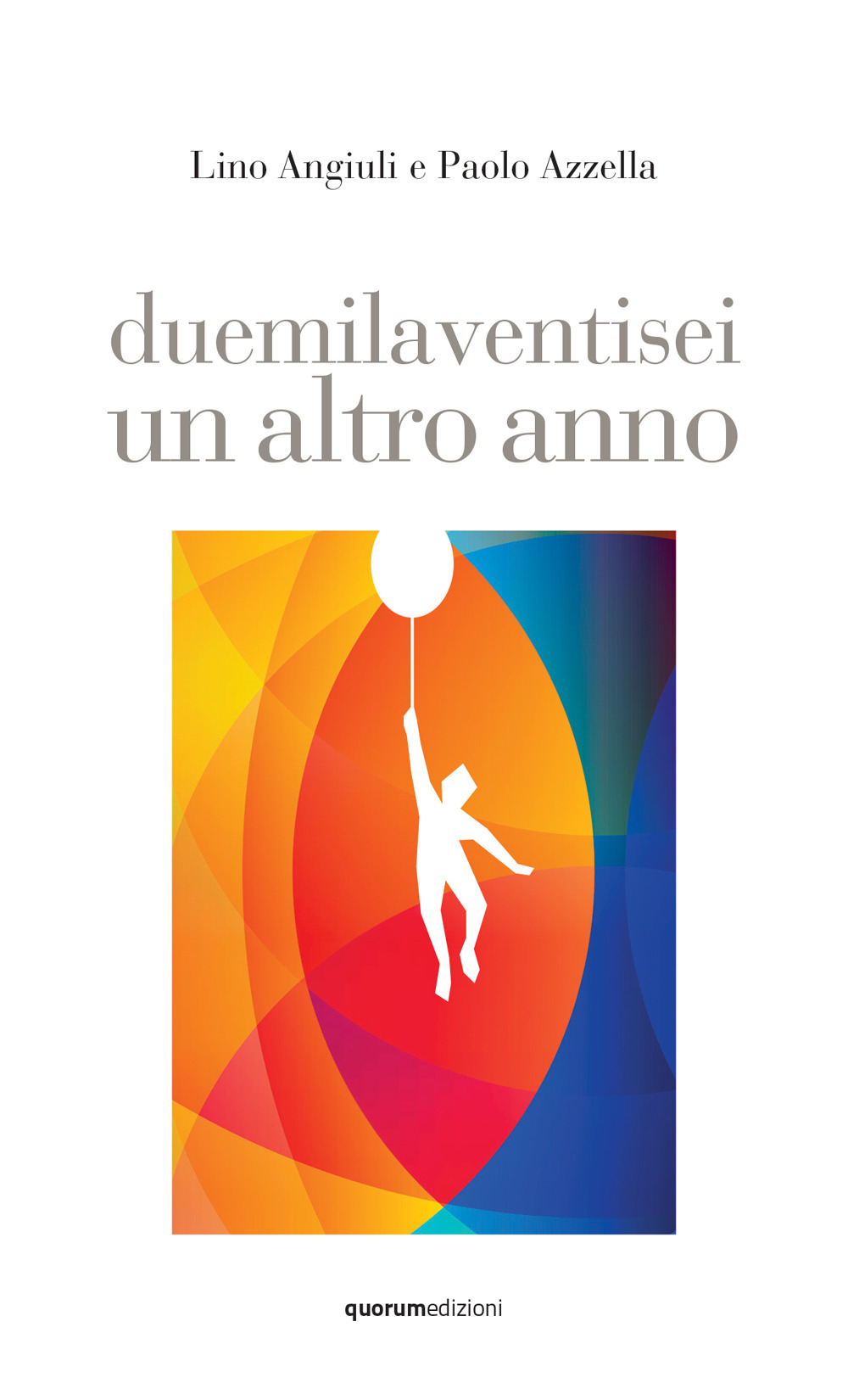 Duemilaventisei un altro anno. Ediz. illustrata