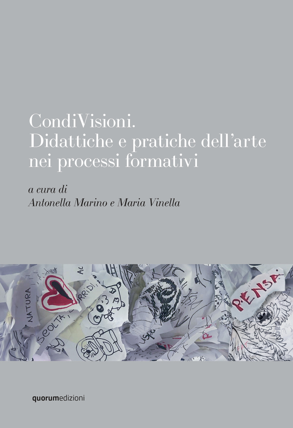 CondiVisioni. Didattiche e pratiche dell'arte nei processi formativi