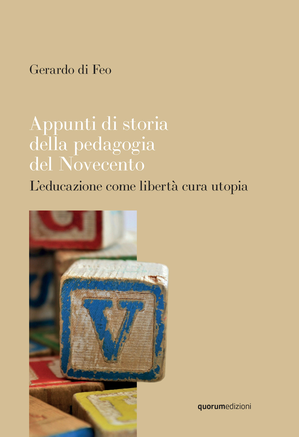 Appunti di storia della pedagogia del Novecento. L'educazione come libertà cura utopia