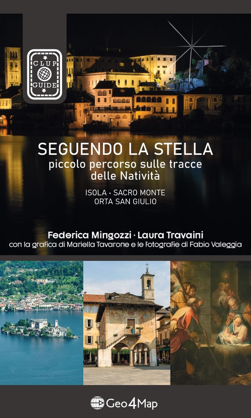 Seguendo la stella. Piccolo percorso sulle tracce delle Natività. Isola, Sacro Monte, Orta San Giulio