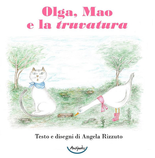 Olga, Mao e la truvatura. Ediz. a colori