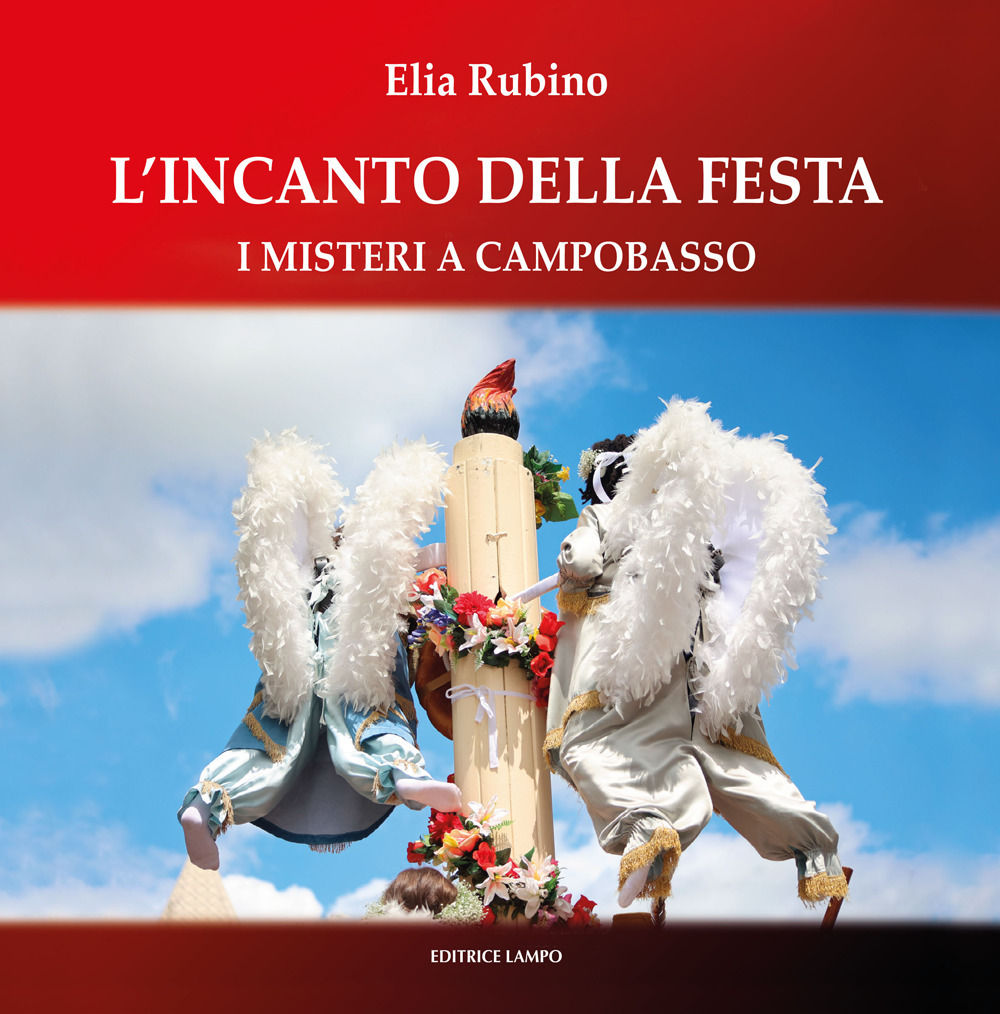L'incanto della festa. I misteri di Campobasso