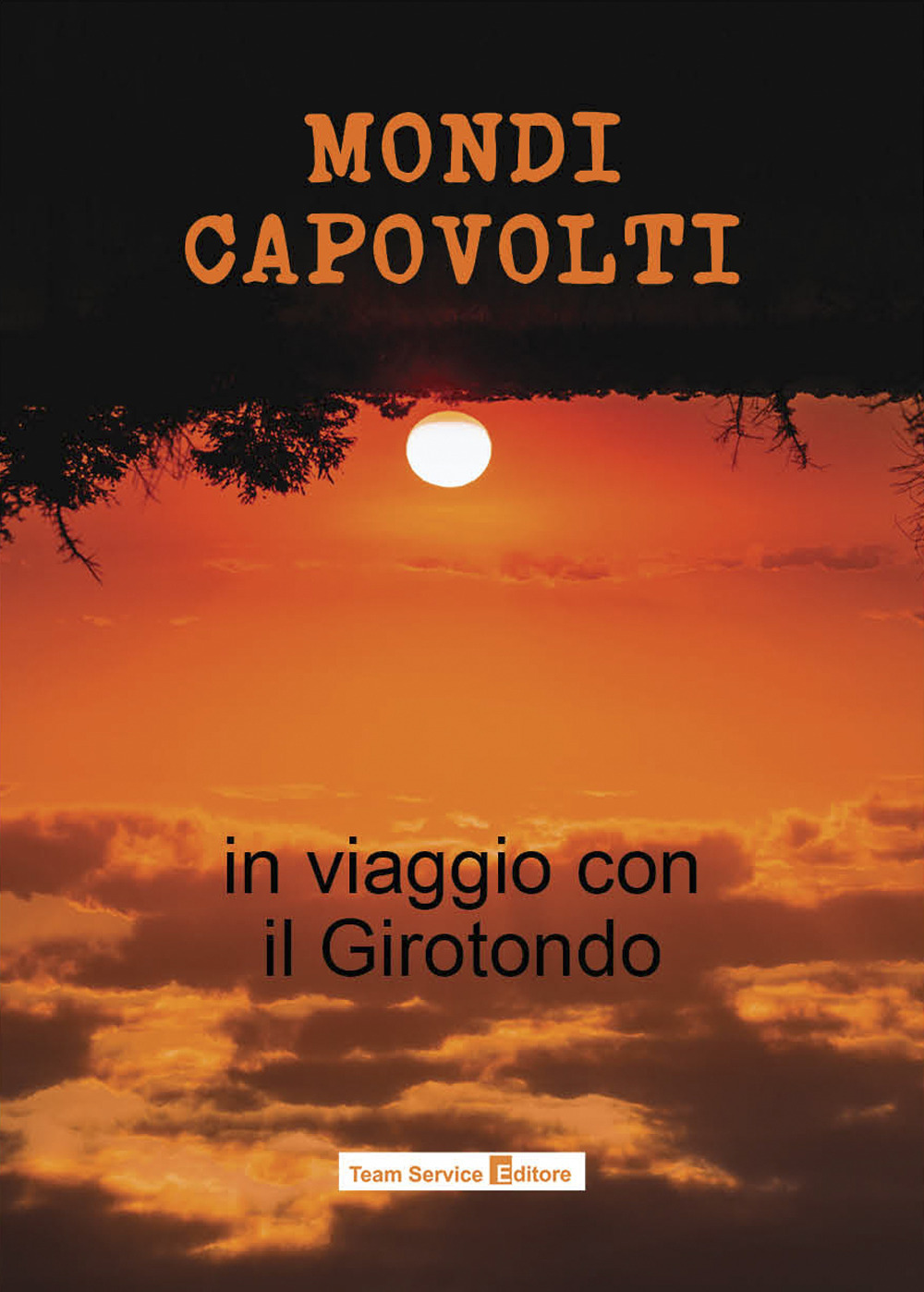 Mondi capovolti. In viaggio con il Girotondo