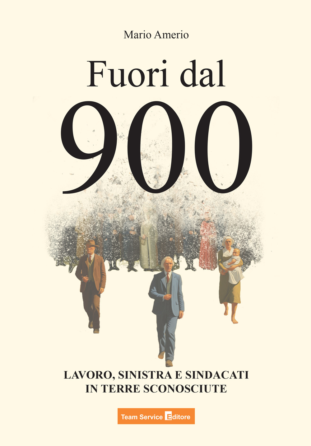 Fuori dal Novecento. Lavoro, sinistra e sindacati in terre sconosciute