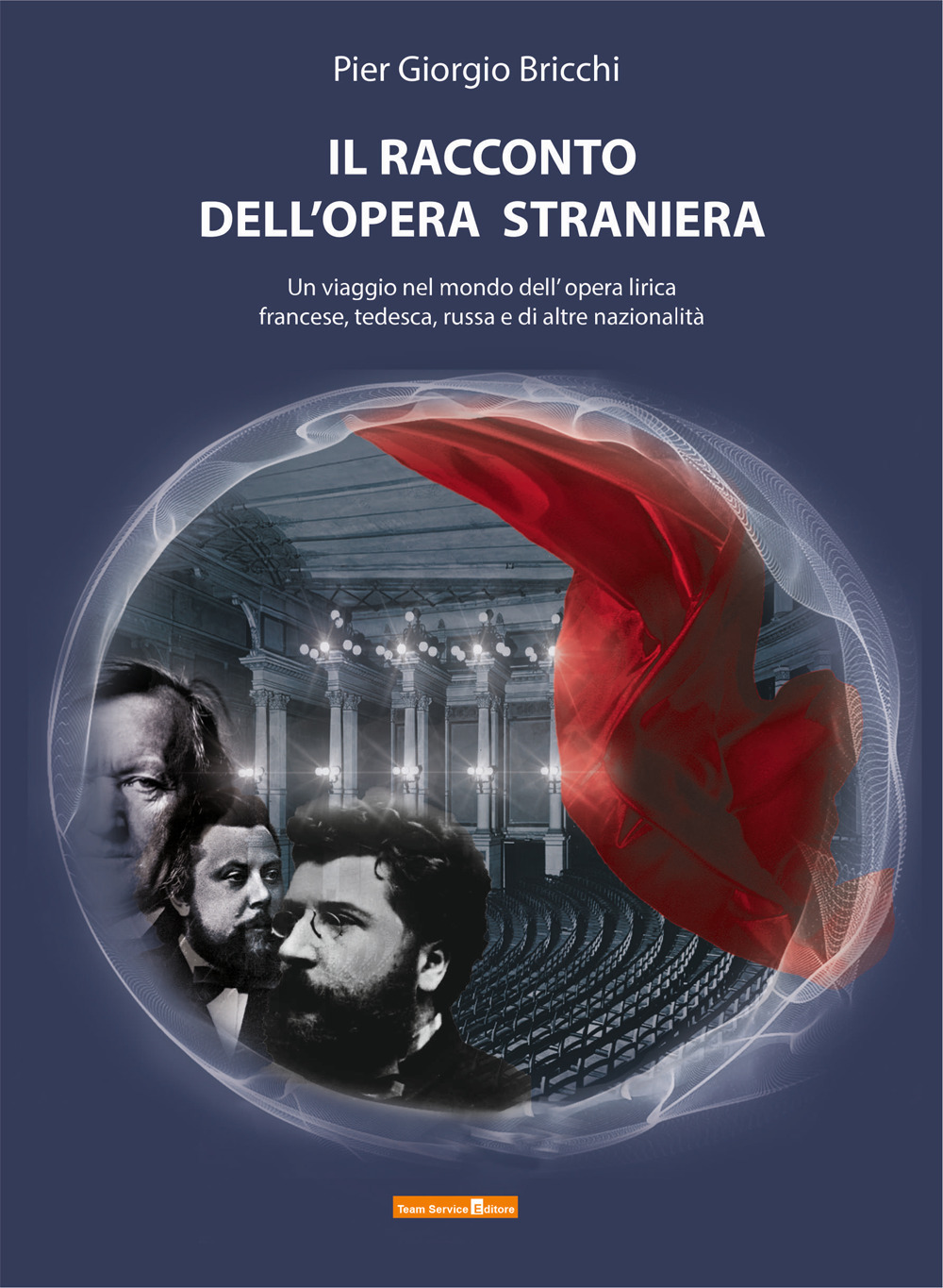 Il racconto dell'opera straniera. Un viaggio nel mondo dell'opera lirica francese, tedesca, russa e di altre nazionalità