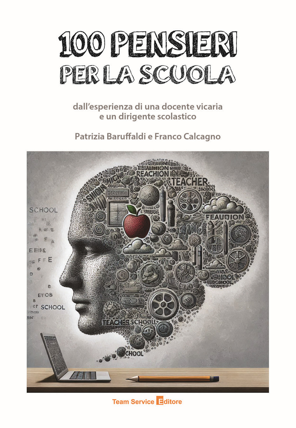 100 pensieri per la scuola dall'esperienza di una docente vicaria e un dirigente scolastico