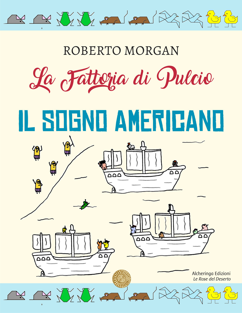La fattoria di Pulcio. Il sogno americano
