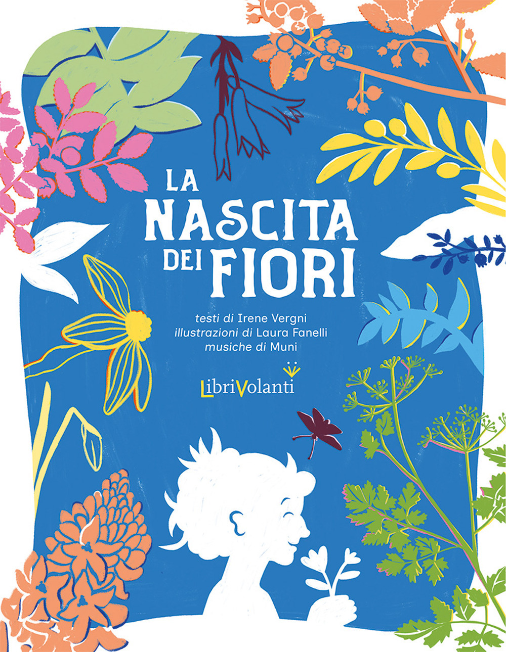 La nascita dei fiori. Con QR code per ascolatare le canzoni