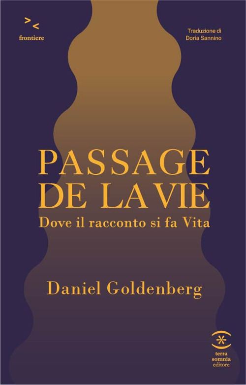 Passage de la vie. Dove il racconto si fa vita