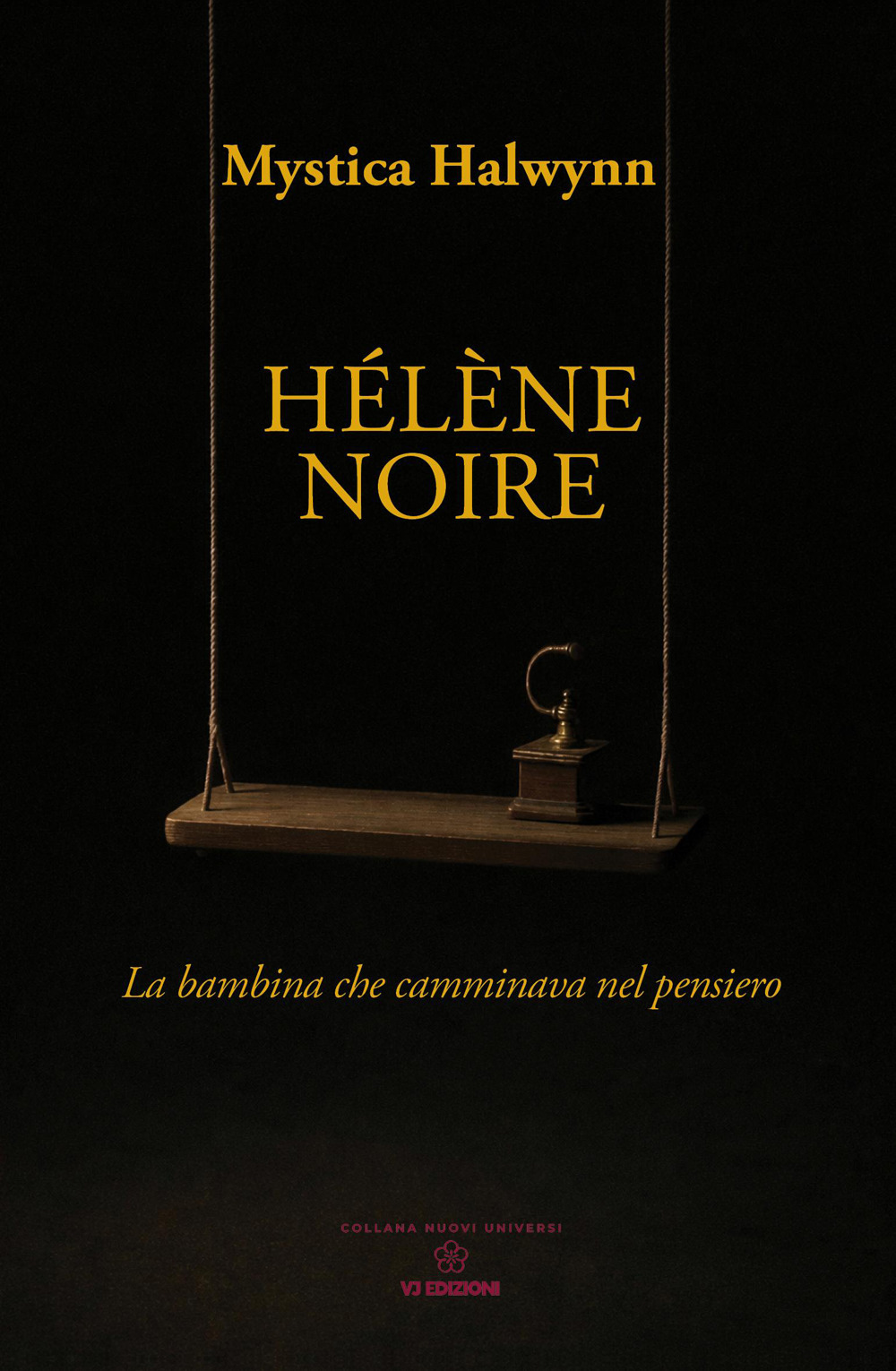 Hélène Noire. La bambina che camminava nel pensiero