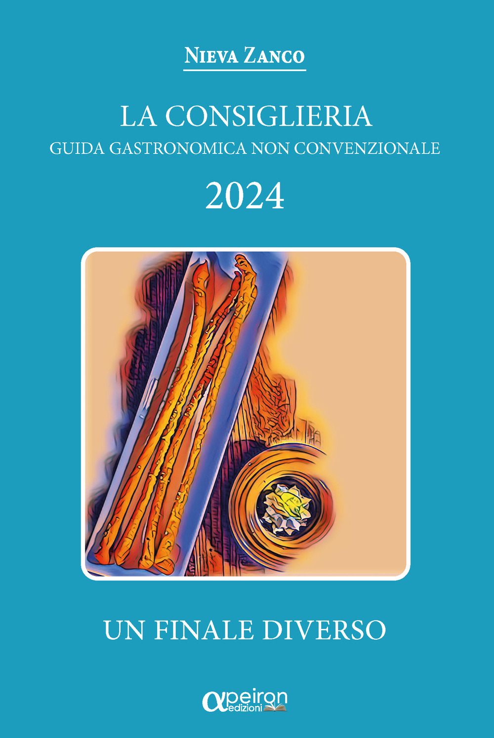Consiglieria 2024. Guida gastronomica non convenzionale. Un finale diverso. Ediz. integrale
