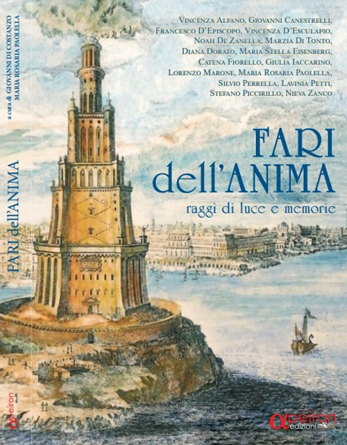 Fari dell'anima. Raggi di luce e memorie. Ediz. illustrata. Con QR Code