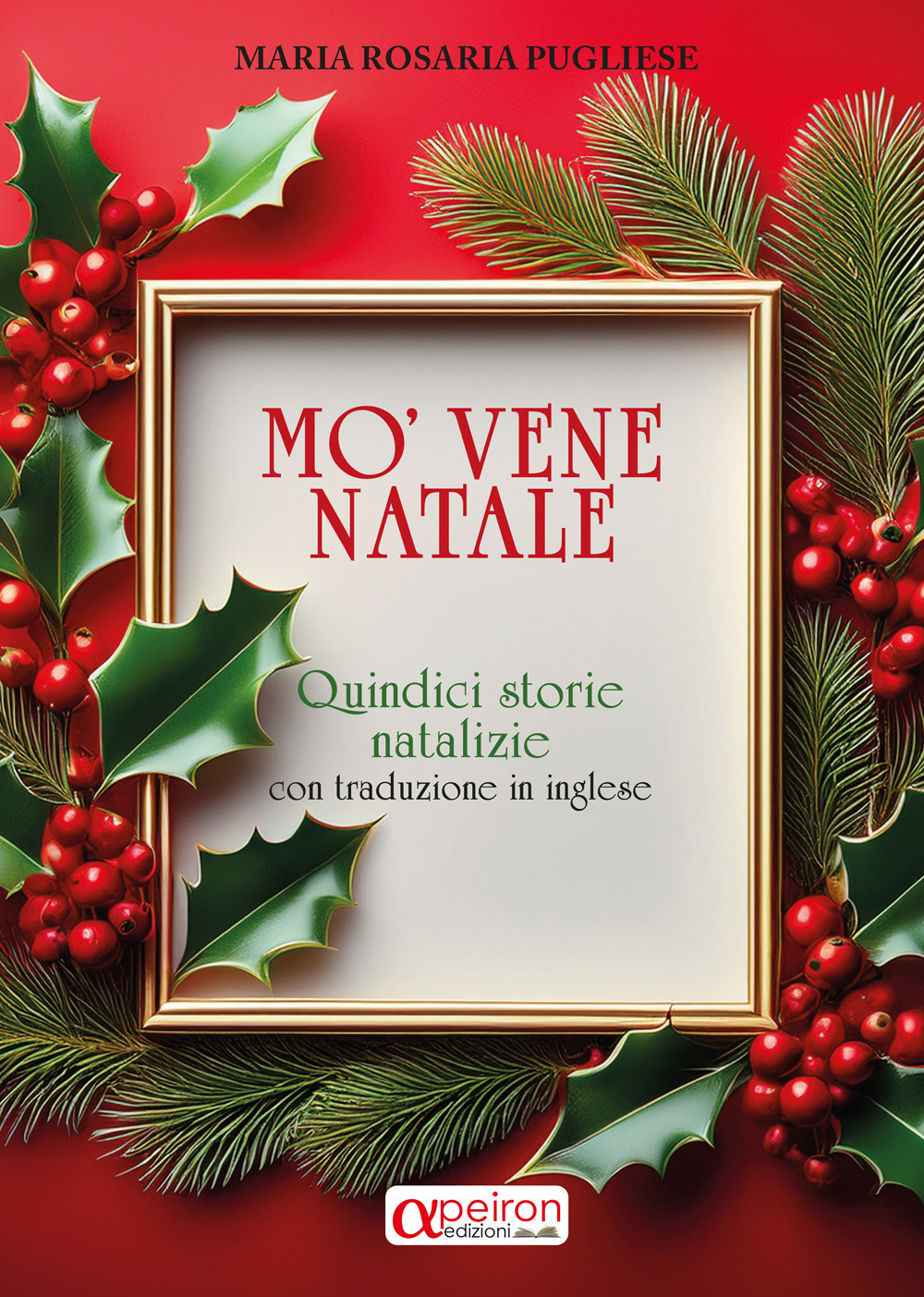 Mo'vene Natel. Quindici storie natalizie con traduzione in inglese. Ediz. italiana e inglese