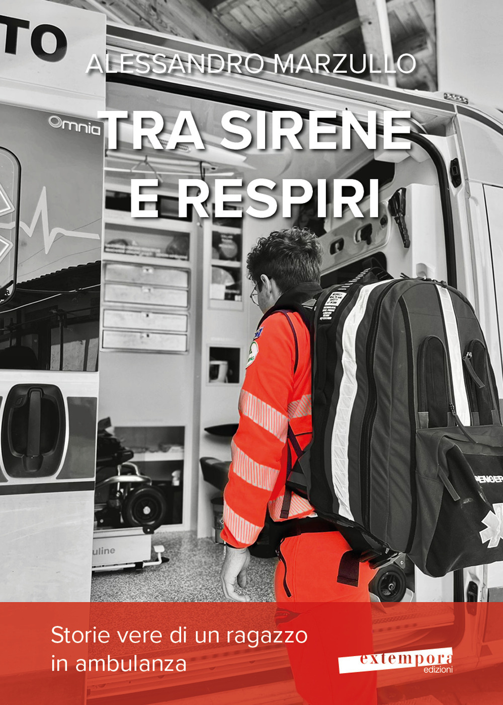 Tra sirene e respiri. Storie vere di un ragazzo in ambulanza