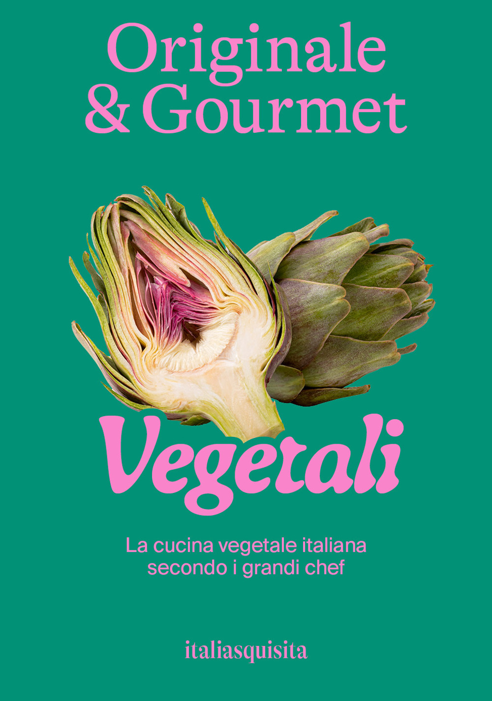 Originale & gourmet: vegetali